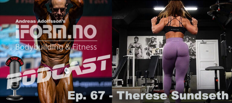 Bodybuilding & Fitness Podcast - Ep. 67. - Therese Sundseth
