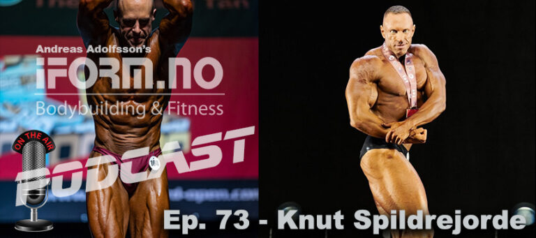 Bodybuilding & Fitness Podcast - Ep. 73 - Knut Spildrejorde